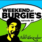 weekend-at-burgies-episode-5