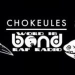 new-chokeules-interviews-on-word-is-bond-rap-radio-and-music-from-planet-earth