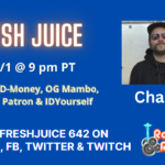 upcoming-chadio-interview-with-fresh-juice
